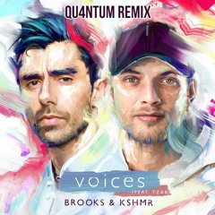 Brooks & KSHMR - Voices (Feat. TZAR) [QU4NTUM REMIX]