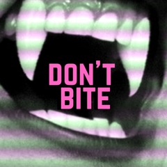 Don't Bite