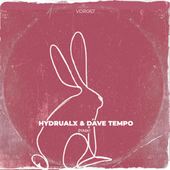 Hydrualx & Dave Tempo - Pink!