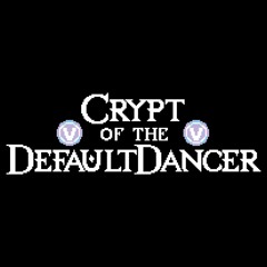 Crypt of the DefaultDancer (Remastered)