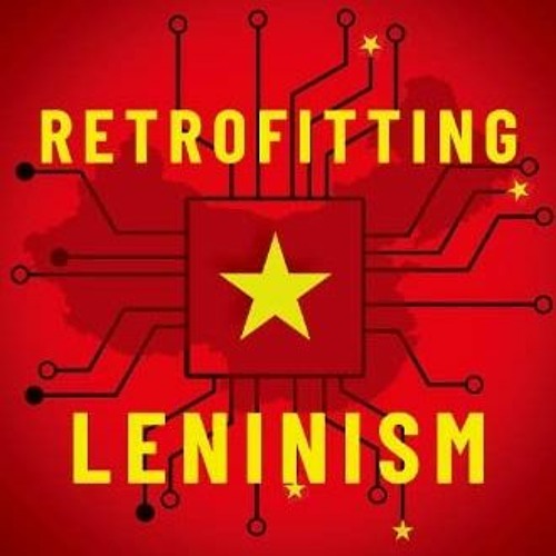 [ACCESS] [KINDLE PDF EBOOK EPUB] Retrofitting Leninism: Participation without Democra
