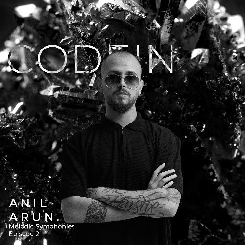 Anıl Arun - Melodic Symphonies - Episode 2 - Codein Records