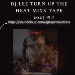 DJ - LEE Tun Up D Heat (Pt 2) 2023