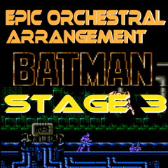 Batman (NES) - Stage 3 'Underground Conduit' [Epic Orchestral Arrangement]