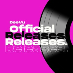 DeeVu Official Releases