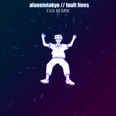 Fault Lines (Exa remix)