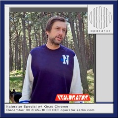 Italorator Special w/ Kinzo Chrome - 30th December 2024