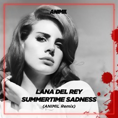 Lana Del Rey - Summertime Sadness (ANIMIL Extended Remix)