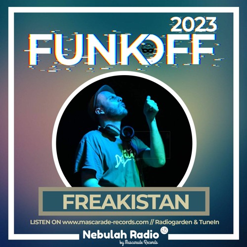 Stream Funk Off 2023 Freakistan by Nebulah_Radio Listen online for