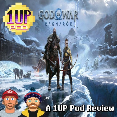 GOD OF WAR RAGNAROK - A 1UP Pod review