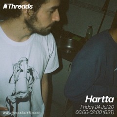 Hartta @ Threads Radio (24-July-2020)