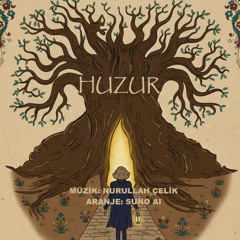 Nurullah Çelik - Huzur (İç Yolculuk)