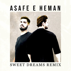 SWEET DREAMS (HEMAN E ASAFE REMIX)