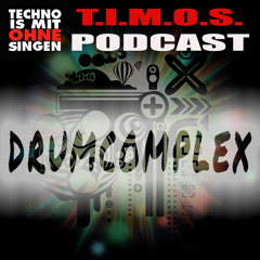 T.I.M.O.S. PODCAST-DRUMCOMPLEX-18.05.2020-FREE DOWNLOAD