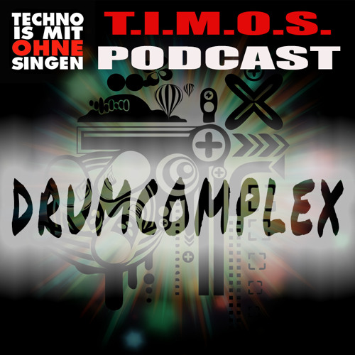 T.I.M.O.S. PODCAST-DRUMCOMPLEX-18.05.2020-FREE DOWNLOAD