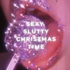 Sexy Slutty Christmas Time (Part 2)