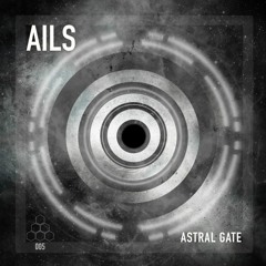 AILS - Astral Gate (Original Mix) [D.N.A 005]