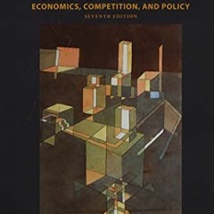 [PDF DOWNLOAD] The Antitrust Revolution: Economics. Competition. and Policy