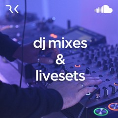 DJ Mixes & Livesets