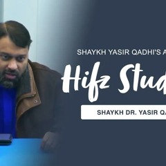 Shaykh Yasir Qadhi's Advice to the Hifz Students of EPIC