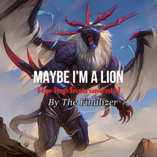 Maybe I'm a Lion (Hip-hop Imstrumental)