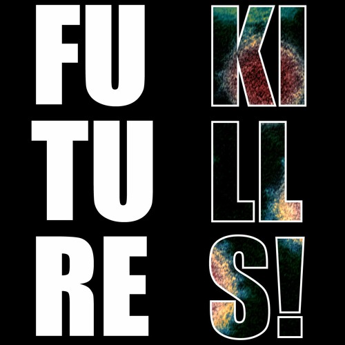 Future Kills
