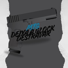 MTG - DEIXA A GLOCK DESTRAVAR