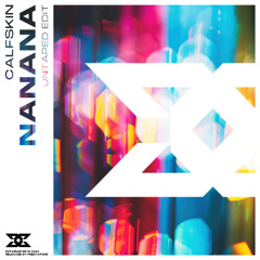 Calfskin - Nanana (UNTAPED Edit) [FREE DOWNLOAD]