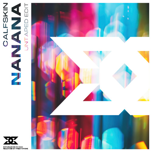 Calfskin - Nanana (UNTAPED Edit) [FREE DOWNLOAD]