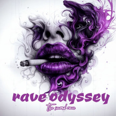 Rave odyssey (the second rave)