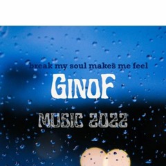Break My Soul Makes Me Feel   Ginof Remix Set 2022