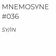 MNEMOSYNE #036 - SY/IN