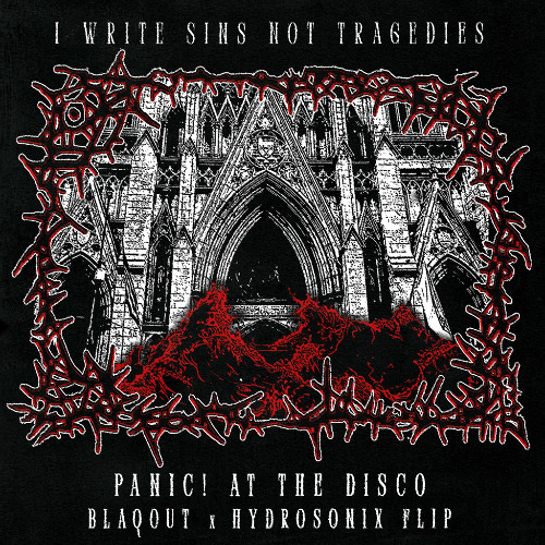 I Write Sins Not Tragedies (Blaqout x Hydrosonix Flip) [FREE DL]