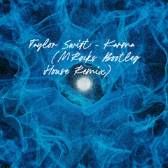 Taylor Swift - Karma (Bootleg House Remix)