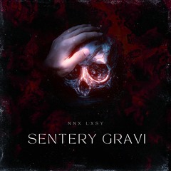 NNX LXSY - SENTERY GRAVI