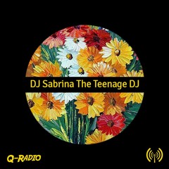 Q-Radio Episode 64 w/ Dj Sabrina The Teenage DJ