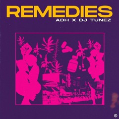 ADH, DJ Tunez - Remedies
