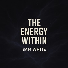 THE ENERGY WITHIN