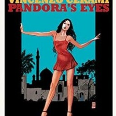 GET PDF EBOOK EPUB KINDLE Pandora's Eyes (Color): Oversized Deluxe by Vincenzo Cerami,Milo Manar