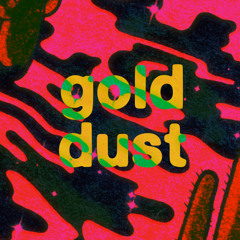 gold dust (ft. ZekeUltra)