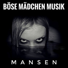 =NEU=  "BÖSE MÄDCHEN MUSIK"