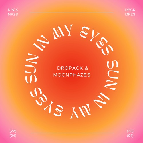 Dropack & Moonphazes - Sun In My Eyes
