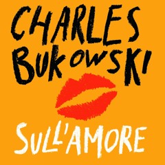 "La fine di un'avventura" di Charles Bukowski
