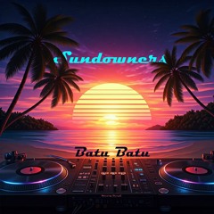Sundowners - Batu Batu