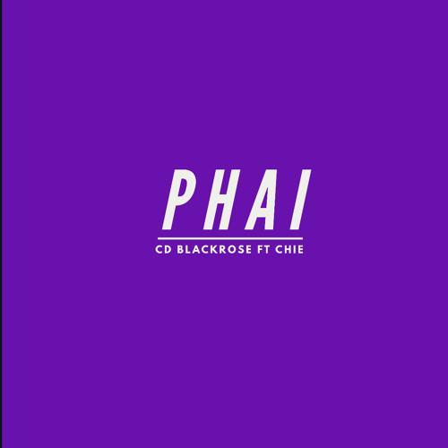 PHAI - CD BlackRose ft Chie