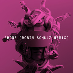 Phone (Robin Schulz Remix) [feat. Sam Tompkins & Em Beihold]