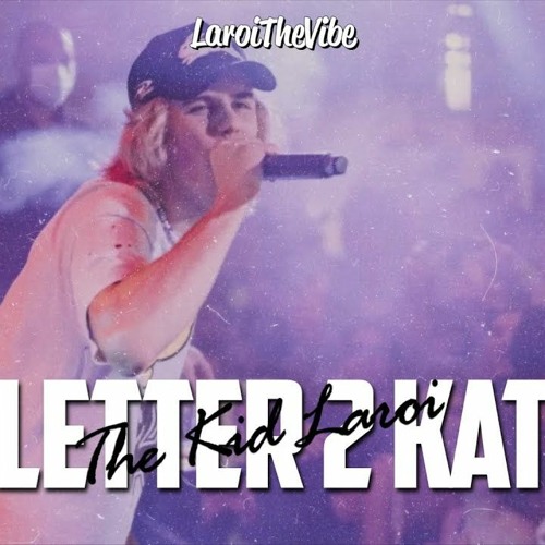 Stream The Kid Laroi - Letter To Kat (Prod. Lucas) by Prod. Lucas ...