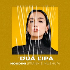 DUA LIPA X DR BEAT - HOUDINI (FRANKIE MASHUP)