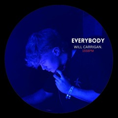 WILL CARRIGAN. - EVERYBODY