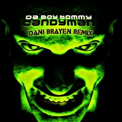Da Boy Tommy - Candyman (Dani Brayen Remix)